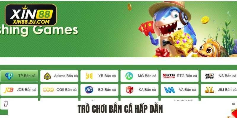 Trò chơi bắn cá hấp dẫn